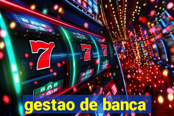 gestao de banca